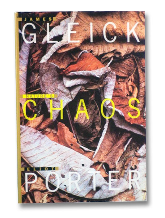 Nature's Chaos, Gleick, James; Porter, Eliot Nature's Chaos, Gleick, James; Porter, Eliot