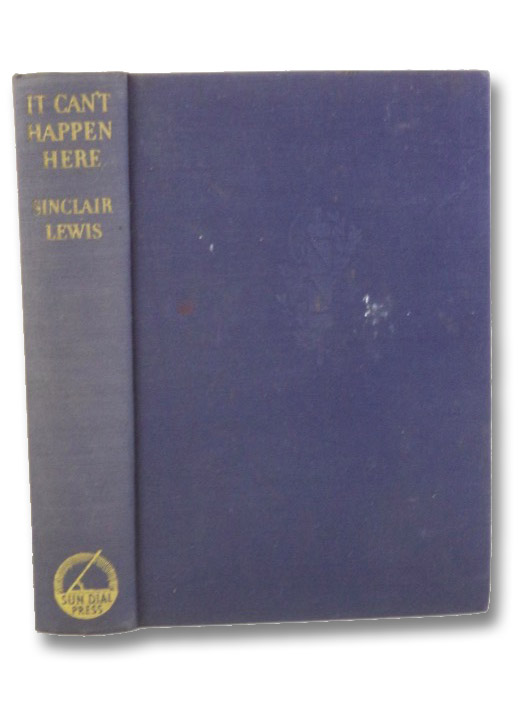 It Can't Happen Here: A Novel, Lewis, Sinclair It Can't Happen Here: A Novel, Lewis, Sinclair