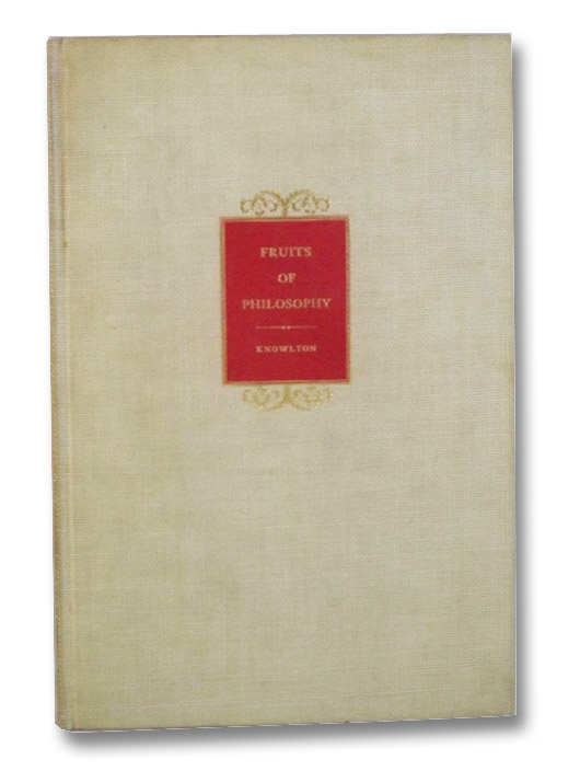 Fruits of Philosophy; or The Private Companion of Adult People, Knowlton, Charles Fruits of Philosophy; or The Private Companion of Adult People, Knowlton, Charles