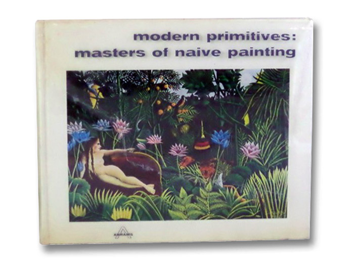 Modern Primitives: Masters of Naive Painting, Bihalji-Merin, Oto Modern Primitives: Masters of Naive Painting, Bihalji-Merin, Oto