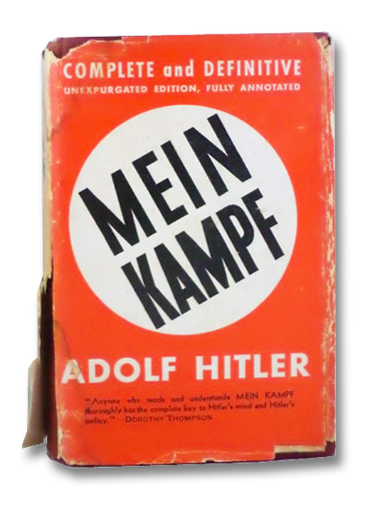 Mein Kampf: Complete and Unabridged, Fully Annotated, Hitler, Adolf; Thompson, Dorothy Mein Kampf: Complete and Unabridged, Fully Annotated, Hitler, Adolf; Thompson, Dorothy