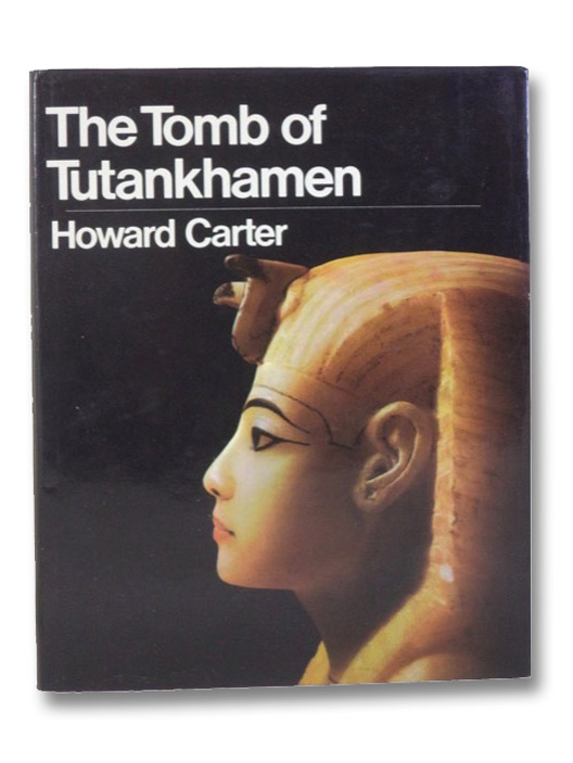 The Tomb of Tutankhamen, Carter, Howard The Tomb of Tutankhamen, Carter, Howard