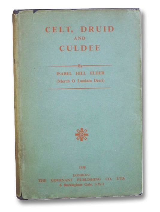 Celt, Druid and Culdee, Elder, Isabel Hill (Merch O Lundain Derri) Celt, Druid and Culdee, Elder, Isabel Hill (Merch O Lundain Derri)