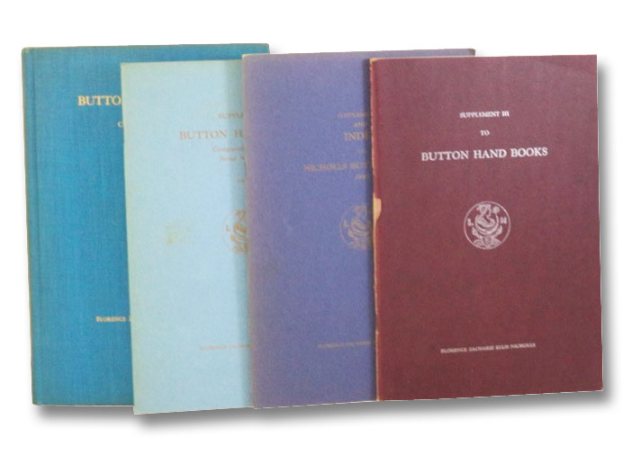 Button Hand Book, Four Volume Set: Comparative Values, Serial Numbers, 1943; Supplement I (1944); Supplement II and Index (1945); Supplement III (1949), Nicholls, Florence Zacharie Ellis Button Hand Book, Four Volume Set: Comparative Values, Serial Numbers, 1943; Supplement I (1944); Supplement II and Index (1945); Supplement III (1949), Nicholls, Florence Zacharie Ellis