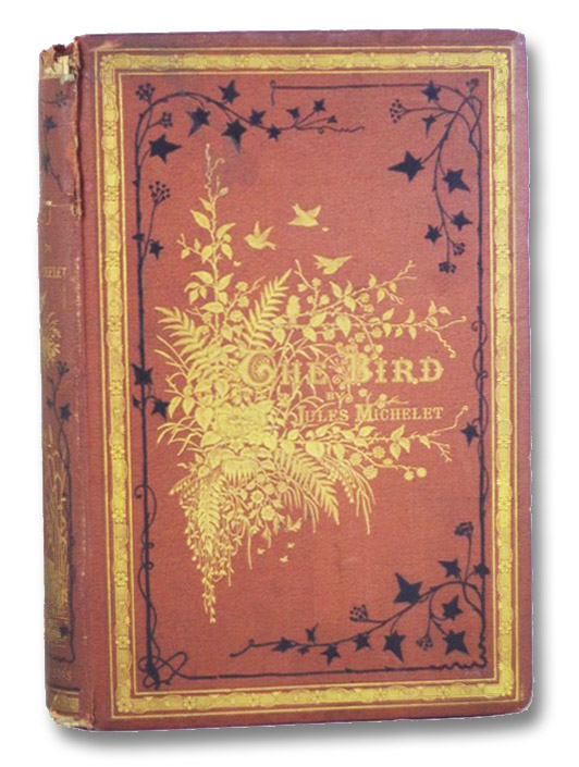 The Bird, Michelet, Jules The Bird, Michelet, Jules