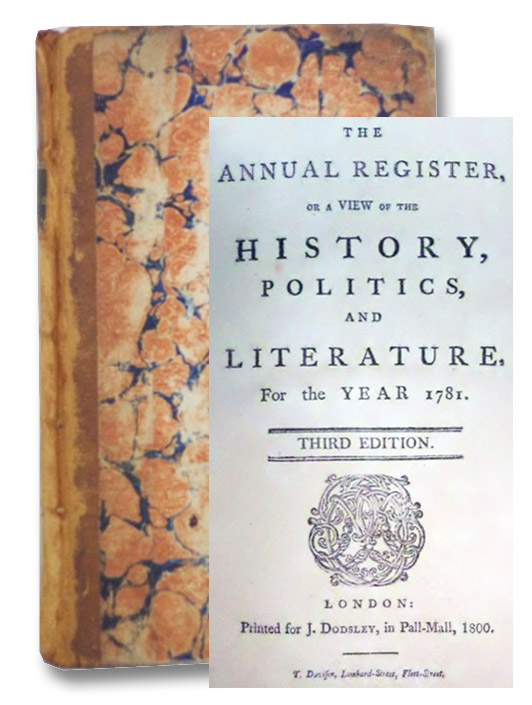The Annual Register, or A View of the History, Politics, and Literature for the Year 1781, Dodsley, J. The Annual Register, or A View of the History, Politics, and Literature for the Year 1781, Dodsley, J.