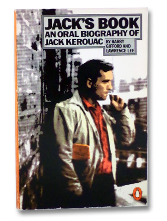 Jack's Book: An Oral Biography of Jack Kerouac, Lee, Lawrence; Gifford, Barry Jack's Book: An Oral Biography of Jack Kerouac, Lee, Lawrence; Gifford, Barry