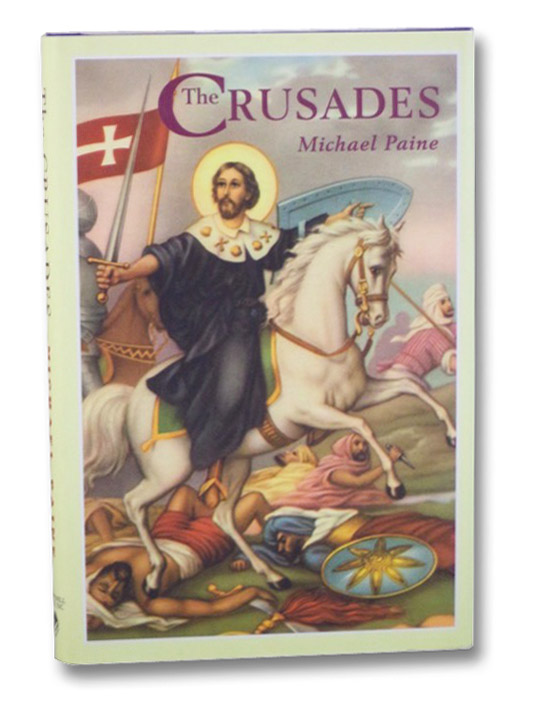 The Crusades, Paine, Michael The Crusades, Paine, Michael
