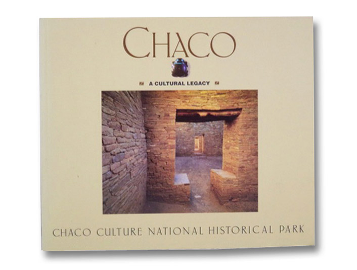 Chaco: A Cultural Legacy, Strutin, Michal; Huey, George H.H. Chaco: A Cultural Legacy, Strutin, Michal; Huey, George H.H.