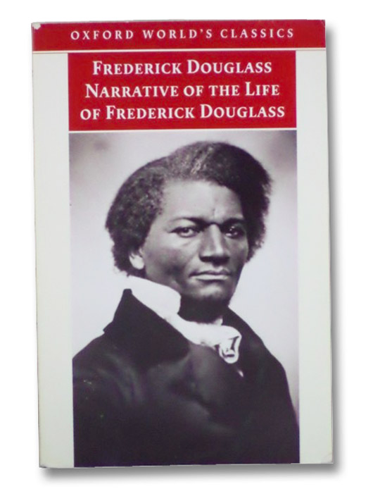 Narrative of the Life of Frederick Douglass, an American Slave (Oxford World's Classics), Douglass, Frederick; McDowell, Deborah, E.; Charles, John Narrative of the Life of Frederick Douglass, an American Slave (Oxford World's Classics), Douglass, Frederick; McDowell, Deborah, E.; Charles, John
