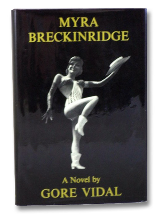 Myra Breckinridge: A Novel, Vidal, Gore Myra Breckinridge: A Novel, Vidal, Gore