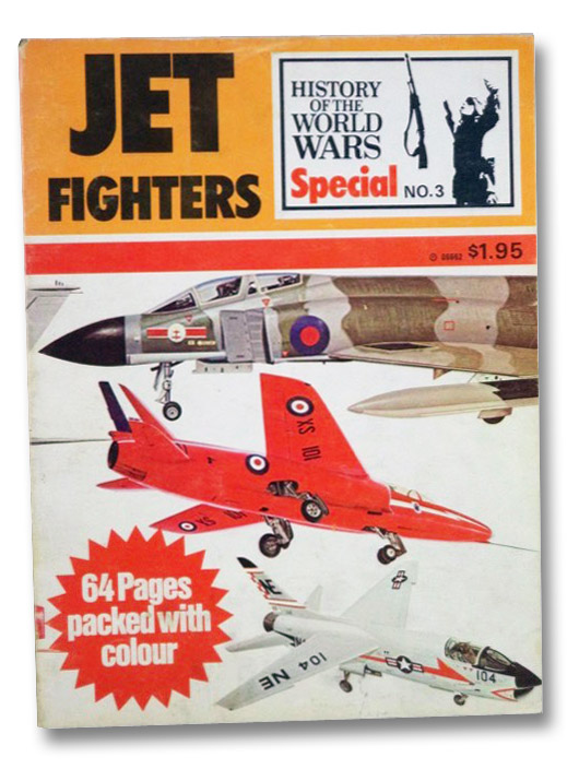 Jet Fighters (The History of the World Wars Special No. 3), Anderton, David A.; Batchelor, John Jet Fighters (The History of the World Wars Special No. 3), Anderton, David A.; Batchelor, John