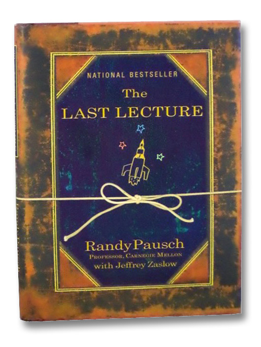 The Last Lecture, Pausch, Randy; Zaslow, Jeffrey The Last Lecture, Pausch, Randy; Zaslow, Jeffrey
