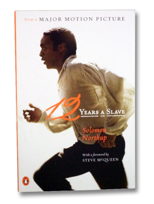 12 Years a Slave, Northup, Solomon; McQueen, Steve 12 Years a Slave, Northup, Solomon; McQueen, Steve