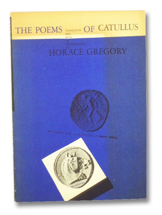 The Poems of Catullus, Catullus; Gregory, Horace The Poems of Catullus, Catullus; Gregory, Horace