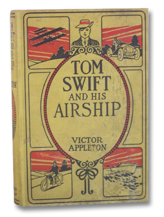 Tom Swift and his Airship (The Tom Swift Series Book 3), Appleton, Victor Tom Swift and his Airship (The Tom Swift Series Book 3), Appleton, Victor