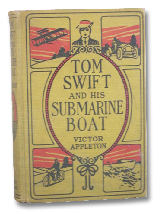 Tom Swift and His Submarine Boat or Under the Ocean for Sunken Treasure (The Tom Swift Series Book 4), Appleton, Victor Tom Swift and His Submarine Boat or Under the Ocean for Sunken Treasure (The Tom Swift Series Book 4), Appleton, Victor
