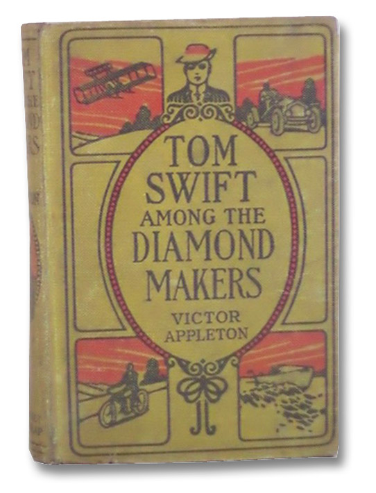 Tom Swift Among the Diamond Makers, or, The Secret of Phantom Mountain (Tom Swift Series Book 7), Appleton, Victor Tom Swift Among the Diamond Makers, or, The Secret of Phantom Mountain (Tom Swift Series Book 7), Appleton, Victor