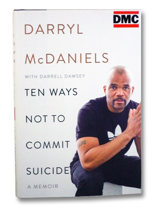 Ten Ways Not to Commit Suicide: A Memoir, McDaniels, Darryle; Dawsey, Darrell Ten Ways Not to Commit Suicide: A Memoir, McDaniels, Darryle; Dawsey, Darrell