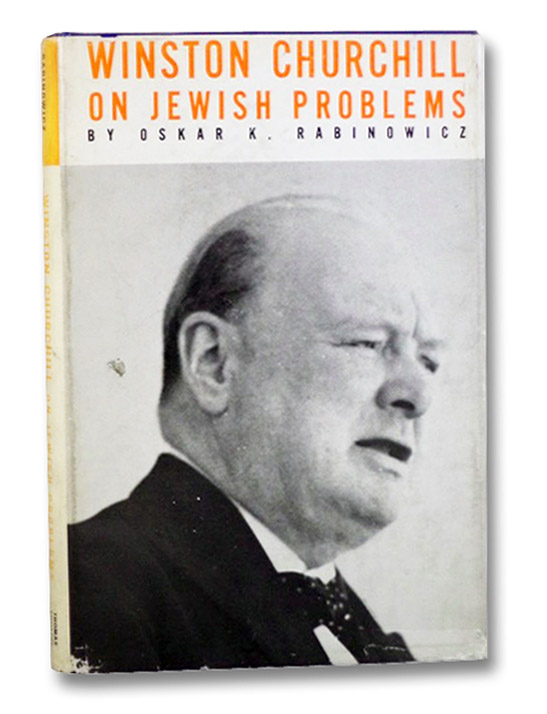 Winston Churchill on Jewish Problems, Rabinowicz, Oskar K. Winston Churchill on Jewish Problems, Rabinowicz, Oskar K.