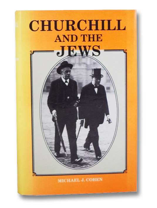Churchill and the Jews, Cohen, Michael J. Churchill and the Jews, Cohen, Michael J.