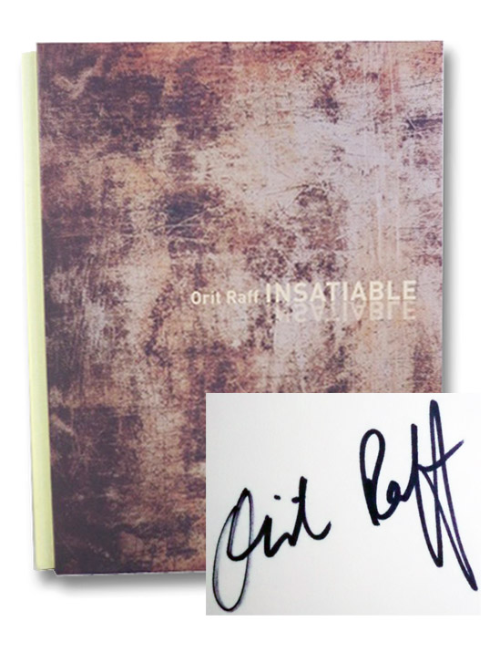 Orit Raff: Insatiable, Raff, Orit Orit Raff: Insatiable, Raff, Orit