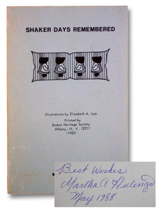Shaker Days Remembered, Hulings, Martha A.; Lee, Elizabeth A. Shaker Days Remembered, Hulings, Martha A.; Lee, Elizabeth A.