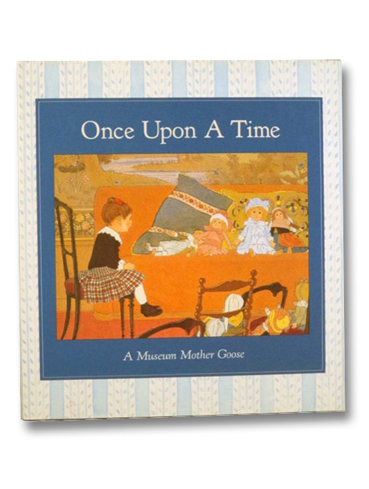 Once Upon a Time (A Museum Mother Goose) Once Upon a Time (A Museum Mother Goose)