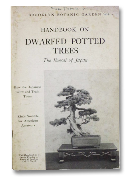Handbook on Dwarfed Potted Trees: the Bonsai of Japan (Special Printing of Plants & Gardens Vol. 9, No. 3), Yashiroda, Kan; Rusk, Hester M. Handbook on Dwarfed Potted Trees: the Bonsai of Japan (Special Printing of Plants & Gardens Vol. 9, No. 3), Yashiroda, Kan; Rusk, Hester M.