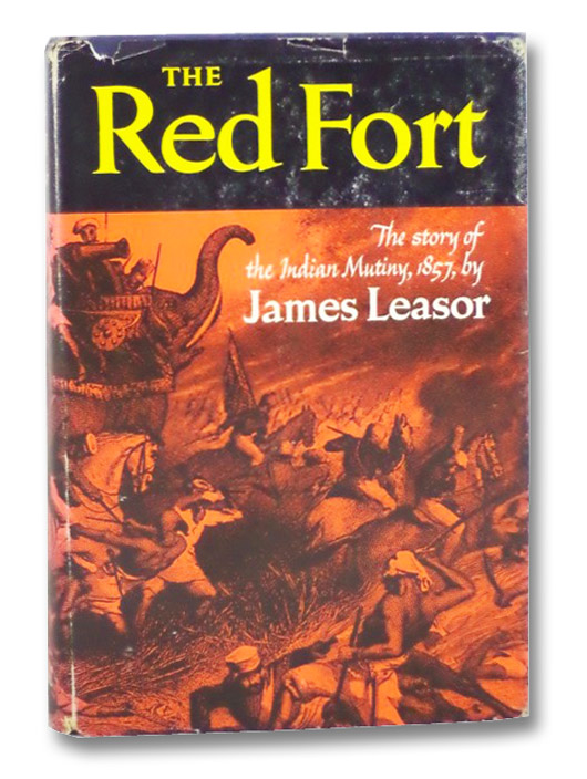 The Red Fort: The Story of the Indian Mutiny, 1857, Leasor, James The Red Fort: The Story of the Indian Mutiny, 1857, Leasor, James