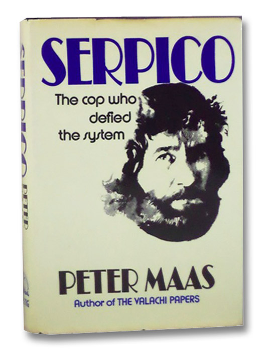 Serpico: The Cop Who Defied the System, Maas, Peter Serpico: The Cop Who Defied the System, Maas, Peter