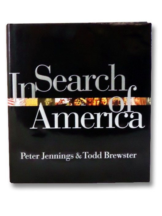 In Search of America, Jennings, Peter; Brewster, Todd; Porges, Vivette In Search of America, Jennings, Peter; Brewster, Todd; Porges, Vivette
