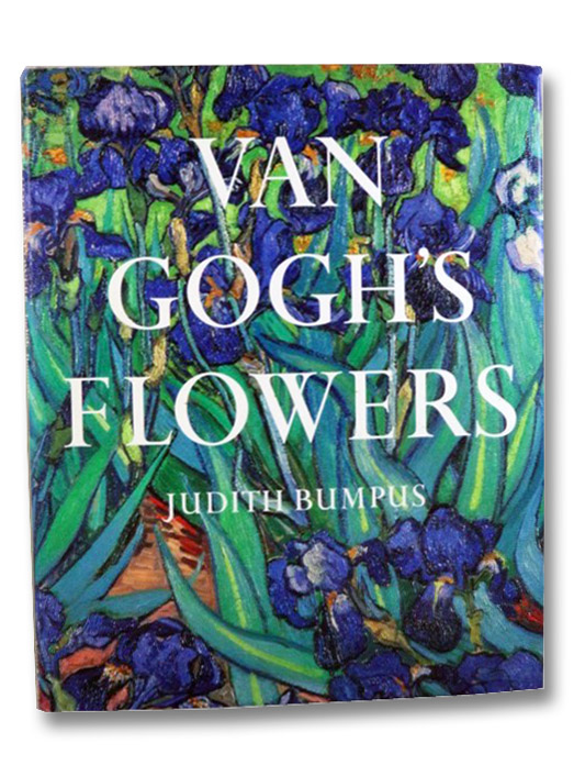 Van Gogh's Flowers, Bumpus, Judith Van Gogh's Flowers, Bumpus, Judith
