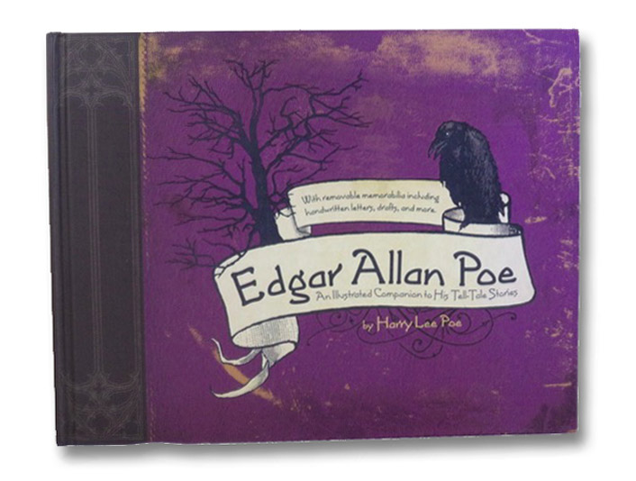 Edgar Allan Poe: An Illustrated Companion to His Tell-Tale Stories, Poe, Harry Lee Edgar Allan Poe: An Illustrated Companion to His Tell-Tale Stories, Poe, Harry Lee