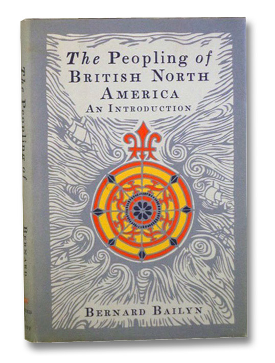 The Peopling of British North America: An Introduction, Bailyn, Bernard The Peopling of British North America: An Introduction, Bailyn, Bernard