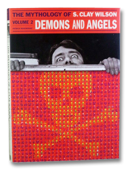 Demons and Angels, 1977-1989: The Mythology of S.Clay Wilson, Volume 2, Rosenkranz, Patrick Demons and Angels, 1977-1989: The Mythology of S.Clay Wilson, Volume 2, Rosenkranz, Patrick