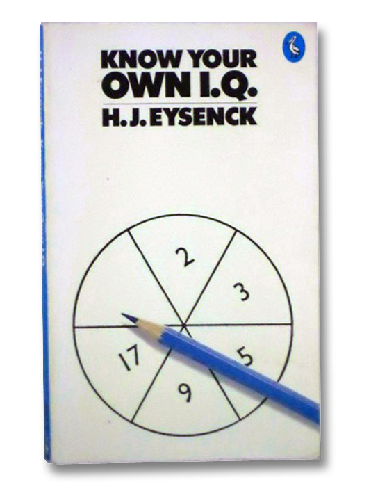 Know Your Own I.Q., Eysenck, H.J. Know Your Own I.Q., Eysenck, H.J.