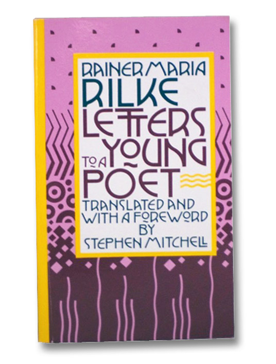 Letters to a Young Poet, Rilke, Rainer Maria Letters to a Young Poet, Rilke, Rainer Maria