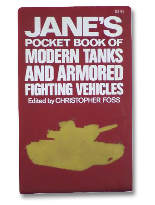 Jane's Pocket Book of Modern Tanks and Armored Fighting Vehicles, Foss, Christopher Jane's Pocket Book of Modern Tanks and Armored Fighting Vehicles, Foss, Christopher
