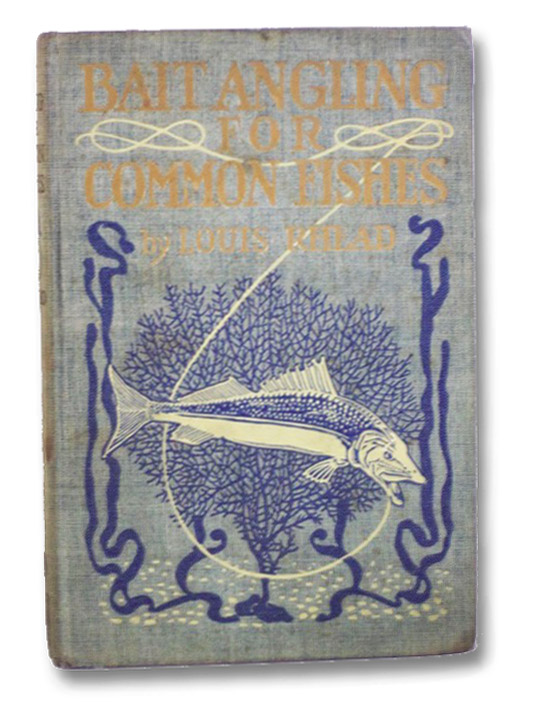 Bait Angling for Common Fishes, Rhead, Louis Bait Angling for Common Fishes, Rhead, Louis