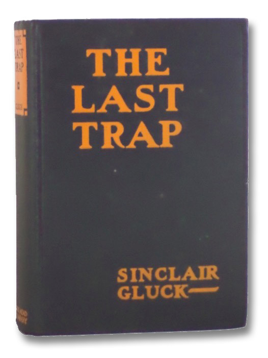 The Last Trap (A Detective Story), Gluck, Sinclair The Last Trap (A Detective Story), Gluck, Sinclair