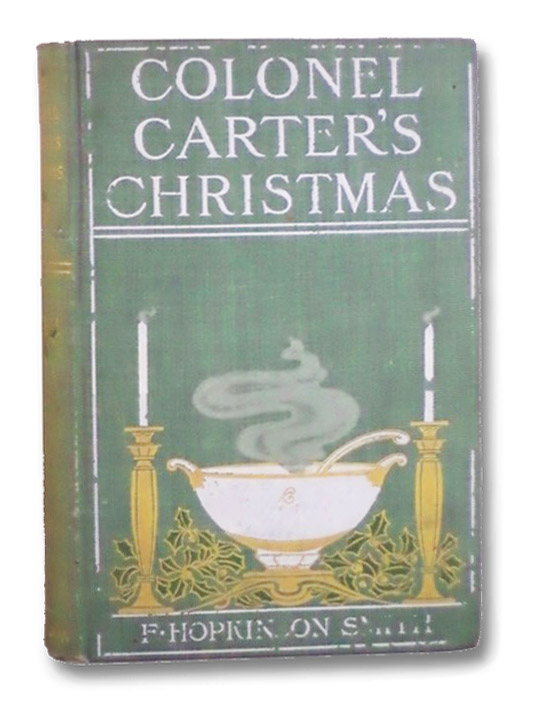 Colonel Carter's Christmas, Smith, F. Hopkinson; Yohn F.C. Colonel Carter's Christmas, Smith, F. Hopkinson; Yohn F.C.