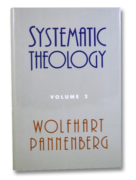 Systematic Theology Volume 2, Pannenberg, Wolfhart; Bromley, Geoffrey W. Systematic Theology Volume 2, Pannenberg, Wolfhart; Bromley, Geoffrey W.