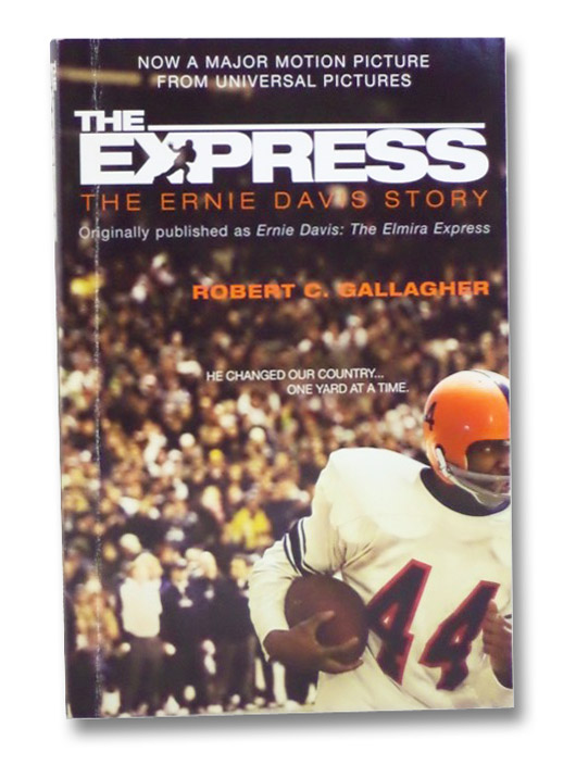 The Express: The Ernie Davis Story, Gallagher, Robert C. The Express: The Ernie Davis Story, Gallagher, Robert C.