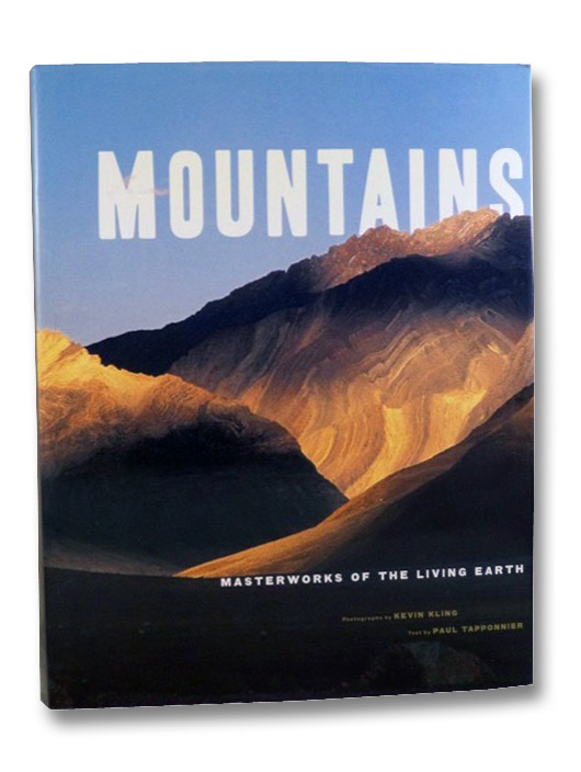 Mountains: Masterworks of the Living Earth, Tapponnier, Paul Mountains: Masterworks of the Living Earth, Tapponnier, Paul