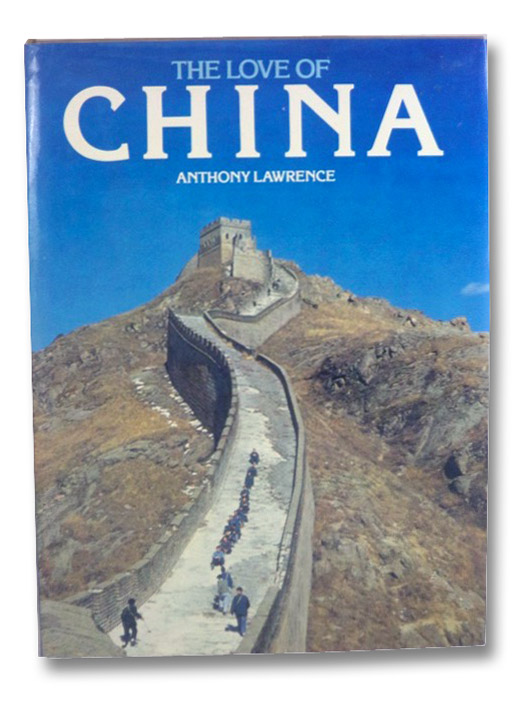 The Love of China, Lawrence, Anthony The Love of China, Lawrence, Anthony