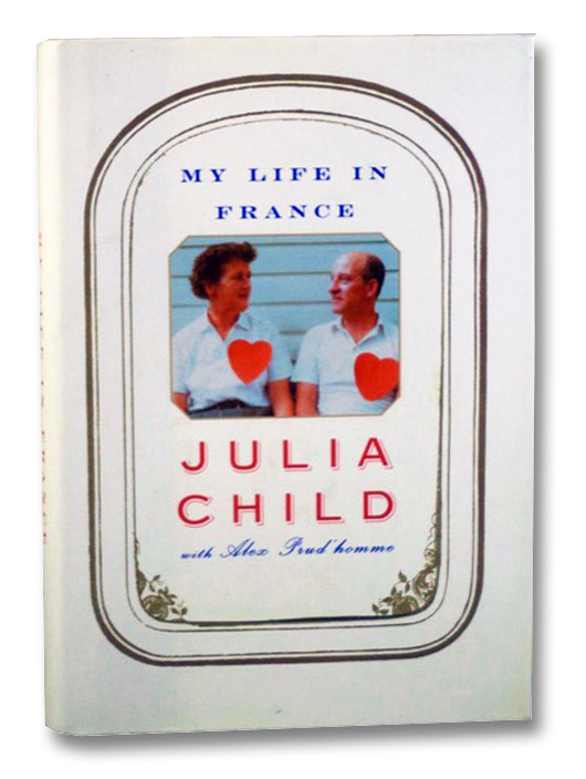 My Life in France, Child, Julia My Life in France, Child, Julia