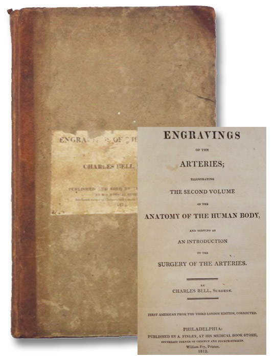 Engravings of the Arteries; Illustrating the Second Volume of the Anatomy of the Human Body, and Serving as an Introduction to the Surgery of the Arteries., Bell, Charles Engravings of the Arteries; Illustrating the Second Volume of the Anatomy of the Human Body, and Serving as an Introduction to the Surgery of the Arteries., Bell, Charles