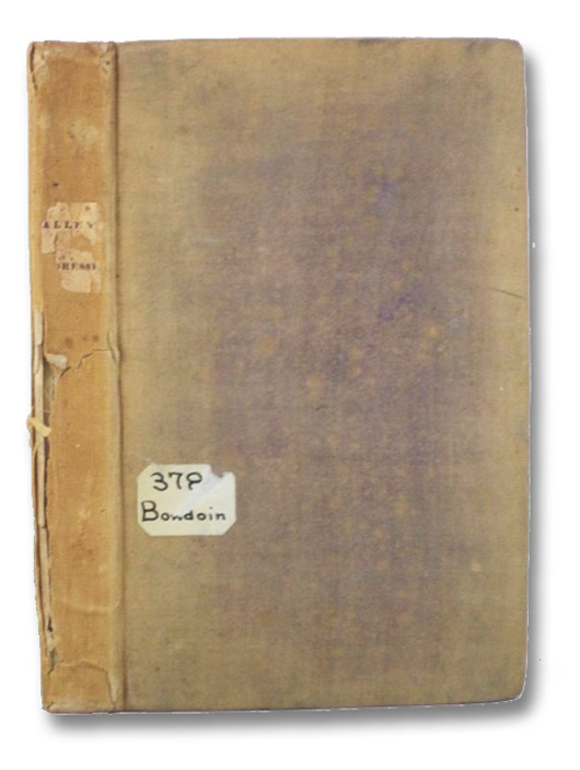 A Decade of Addresses, Delivered, From 1820 to 1829, to the Senior Classes at Bowdoin College; Together with an Inaugural Address: To Which is Added a Dudleian Lecture, Delievered May 12, 1830, at Harvard University, Allen, William A Decade of Addresses, Delivered, From 1820 to 1829, to the Senior Classes at Bowdoin College; Together with an Inaugural Address: To Which is Added a Dudleian Lecture, Delievered May 12, 1830, at Harvard University, Allen, William