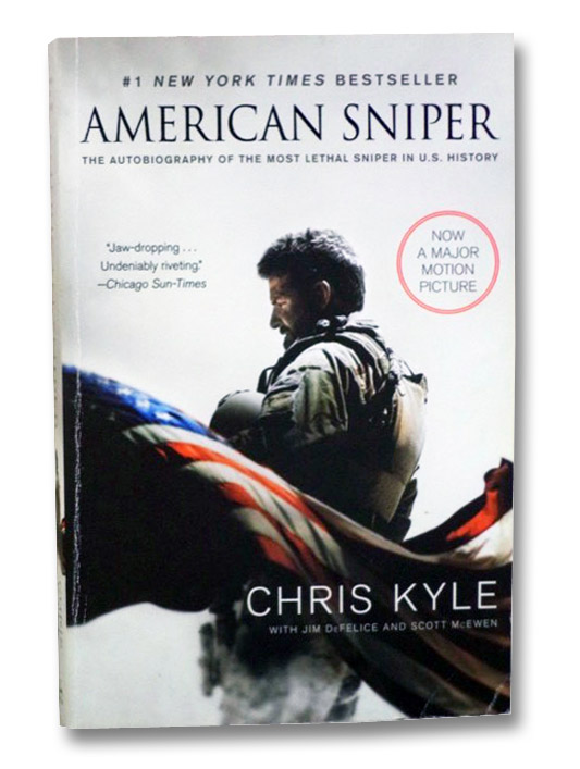 American Sniper: The Autobiography of the Most Lethal Sniper in U.S. History (Movie Tie-In), Kyle, Chris; DeFelice, Jim; McEwen, Scott American Sniper: The Autobiography of the Most Lethal Sniper in U.S. History (Movie Tie-In), Kyle, Chris; DeFelice, Jim; McEwen, Scott
